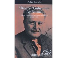 Bakü’ye Gidiyorum Ay Balam - Aslan Kavlak - Yapı Kredi Yayınları