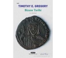Bizans Tarihi - Timothy  E. Gregory - Yapı Kredi Yayınları