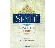 Şeyhi Divanı’nı Tetkik - Ali Nihat Tarlan - Akçağ Yayınları