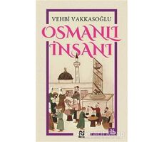 Osmanlı İnsanı - Vehbi Vakkasoğlu - Nesil Yayınları