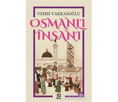 Osmanlı İnsanı - Vehbi Vakkasoğlu - Nesil Yayınları