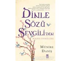 Dinle Sözü Sevgiliden - Münire Daniş - Timaş Yayınları
