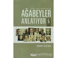 Ağabeyler Anlatıyor 5 - Ömer Özcan - Nesil Yayınları