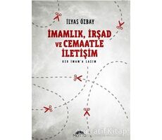 İmamlık İrşad ve Cemaatle İletişim - İlyas Özbay - Motto Yayınları