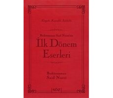 Bediüzzaman Said Nursi’nin İlk Dönem Eserleri - Bediüzzaman Said-i Nursi - Söz Basım Yayın