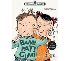 Afacanlar Kulübü - Bam! Pat! Güm! - Elisenda Roca - Bıcırık Yayınları