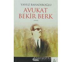 Avukat Bekir Berk - Yavuz Bahadıroğlu - Nesil Yayınları