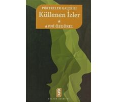 Portreler Galerisi - Küllenen İzler - 1 - Avni Özgürel - Etkileşim Yayınları