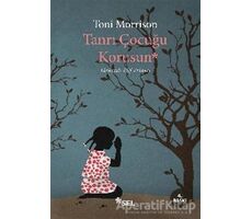 Tanrı Çocuğu Korusun - Toni Morrison - Sel Yayıncılık