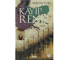 Kayıp Renk - Hüseyin Tunç - Nesil Yayınları