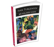 Bir Asilzade Yuvası - İvan Turgenyev - Maviçatı (Dünya Klasikleri)