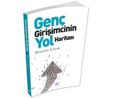 Genç Girişimcinin Yol Haritası - Hüseyin Çınar - Maviçatı Yayınları