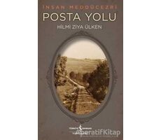 Posta Yolu - Hilmi Ziya Ülken - İş Bankası Kültür Yayınları