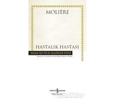 Hastalık Hastası (Ciltli) - Moliere - İş Bankası Kültür Yayınları