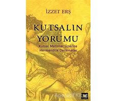 Kutsalın Yorumu - İzzet Erş - Beyaz Baykuş Yayınları