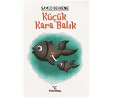 Küçük Kara Balık - Samed Behrengi - Yeti Kitap