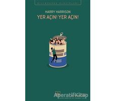 Yer Açın! Yer Açın! - Harry Harrison - İthaki Yayınları