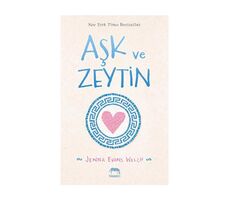 Aşk ve Zeytin - Jenna Evans Welch - Yabancı Yayınları
