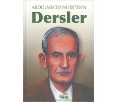 Abdülmecid Nursi’den Dersler - Abdülmecid Nursi - Nesil Yayınları