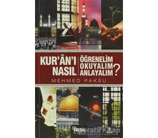 Kuranı Nasıl Öğrenelim Okuyalım Anlayalım? - Mehmed Paksu - Nesil Yayınları