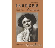 Isadora Duncan - Maurice Lever - Agora Kitaplığı