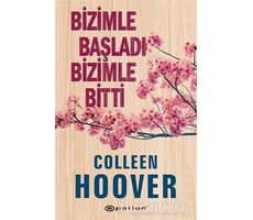 Bizimle Başladı Bizimle Bitti - Colleen Hoover - Epsilon Yayınevi