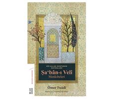 Şaban-ı Veli Menkıbeleri - Ömer Fuadi - Ketebe Yayınları