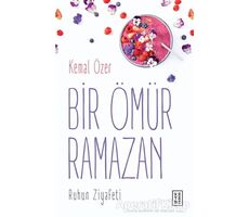 Bir Ömür Ramazan - Kemal Özer - Ketebe Yayınları