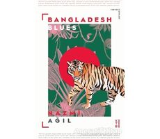 Bangladesh Blues - Nazmi Ağil - Ketebe Yayınları