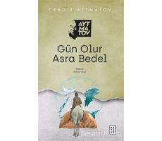 Gün Olur Asra Bedel - Cengiz Aytmatov - Ketebe Yayınları