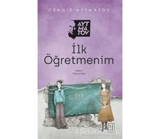 İlk Öğretmenim - Cengiz Aytmatov - Ketebe Yayınları