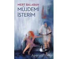 Müjdemi İsterim - Mert Balaban - İthaki Yayınları