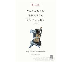 Yaşamın Trajik Duygusu - Miguel de Unamuno - Ketebe Yayınları