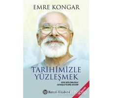 Tarihimizle Yüzleşmek - Emre Kongar - Remzi Kitabevi