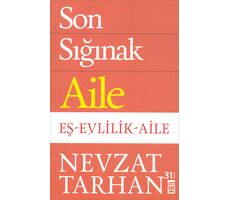 Son Sığınak Aile - Nevzat Tarhan - Timaş Yayınları