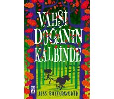 Vahşi Doğanın Kalbinde - Jess Butterworth - Genç Timaş