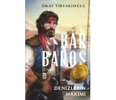 Barbaros - Denizlerin Hakimi - Okay Tiryakioğlu - Timaş Yayınları