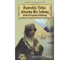 Kuyruklu Yıldız Altında Bir İzdivaç - Hüseyin Rahmi Gürpınar - Anonim Yayıncılık