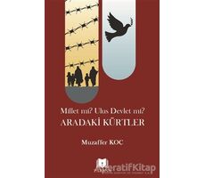 Millet mi? Ulus Devlet mi? Aradaki Kürtler - Muzaffer Koç - Parana Yayınları