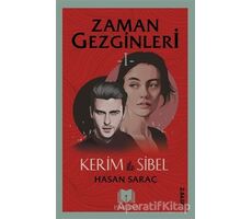 Kerim ile Sibel - Zaman Gezginleri 1 - Hasan Saraç - Parana Yayınları