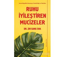 Ruhu İyileştiren Mucizeler - Zhi Gang Sha - Sola Unitas