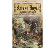 Amak-ı Hayal - Şehbenderzade Filibeli Ahmed Hilmi - Anonim Yayıncılık