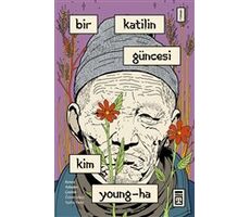 Bir Katilin Güncesi - Kim Young-Ha - Timaş Yayınları