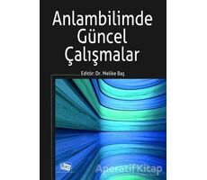 Anlambilimde Güncel Çalışmalar - Melike Baş - Anı Yayıncılık