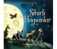 Sihirli Hayvanlar - Cherie Zamazing - İş Bankası Kültür Yayınları