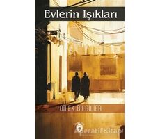 Evlerin Işıkları - Dilek Bilgilier - Dorlion Yayınları