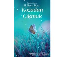 Kozadan Çıkmak - H. Beyza Bulut - Müptela Yayınları