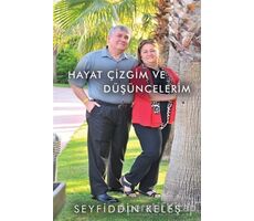 Hayat Çizgim ve Düşüncelerim - Seyfiddin Keleş - Cinius Yayınları