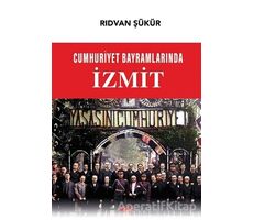 Cumhuriyet Bayramlarında İzmit - Rıdvan Şükür - Gece Kitaplığı