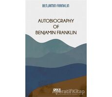 Autobiography Of Benjamin Franklin - Benjamin Franklin - Gece Kitaplığı